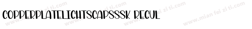 CopperplateLightSCapsSSK Regular字体转换